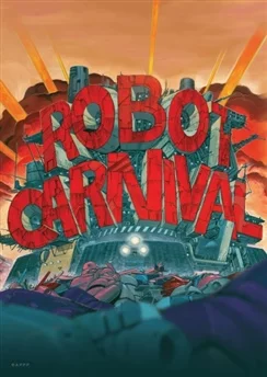 Карнавал роботов / Robot Carnival (1987)