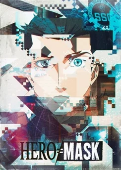 Маска героя 2 / Hero Mask 2nd Season (2019) [1-9 из 9]