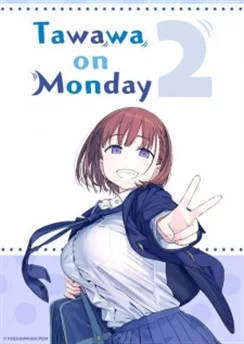 Загруженный понедельник 2: Спецвыпуск / Getsuyoubi no Tawawa 2 Special (2021)